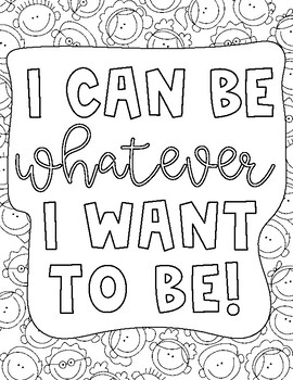 Coloring page with “I CAN BE whatever I WANT TO BE!” text