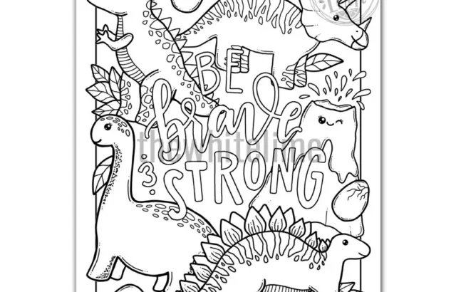 Cute dinosaur coloring page with “be brave, strong” text