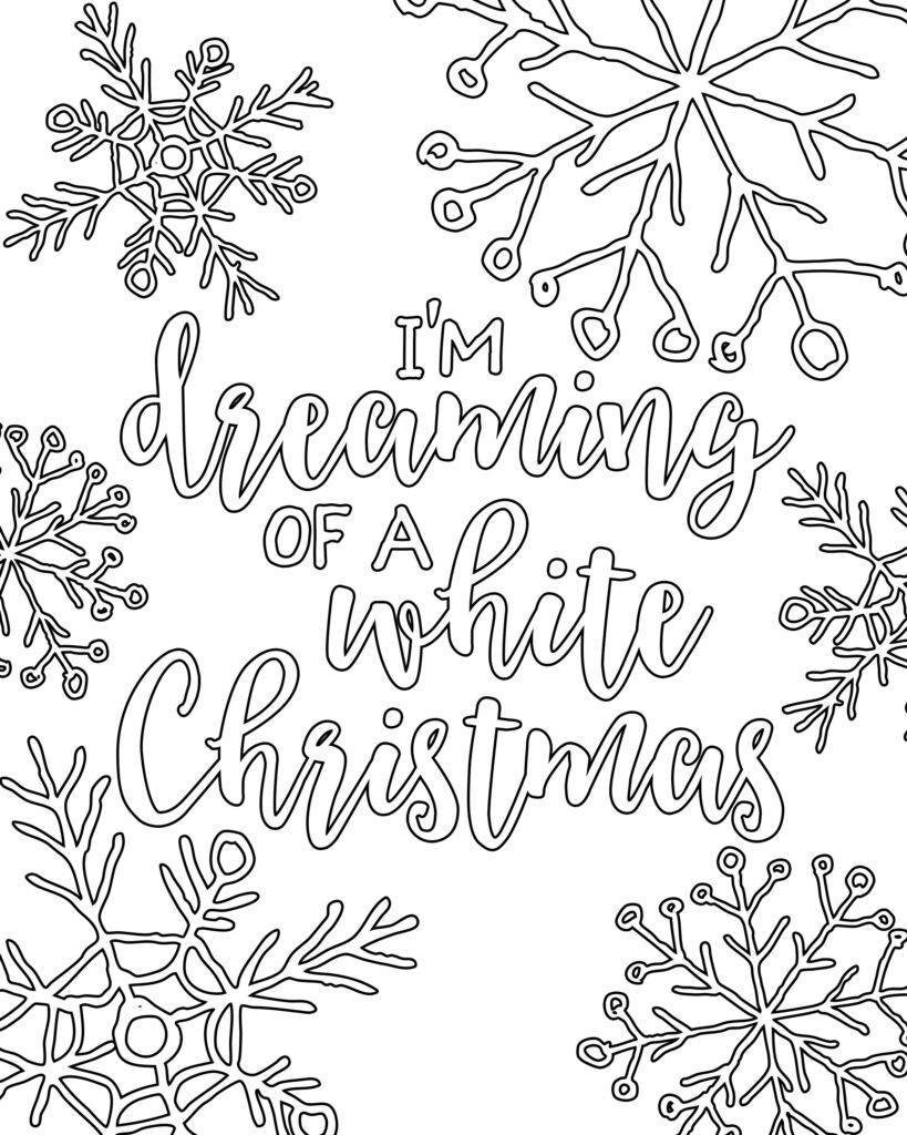 Christmas coloring page with snowflakes and text I’m dreaming of a white Christmas
