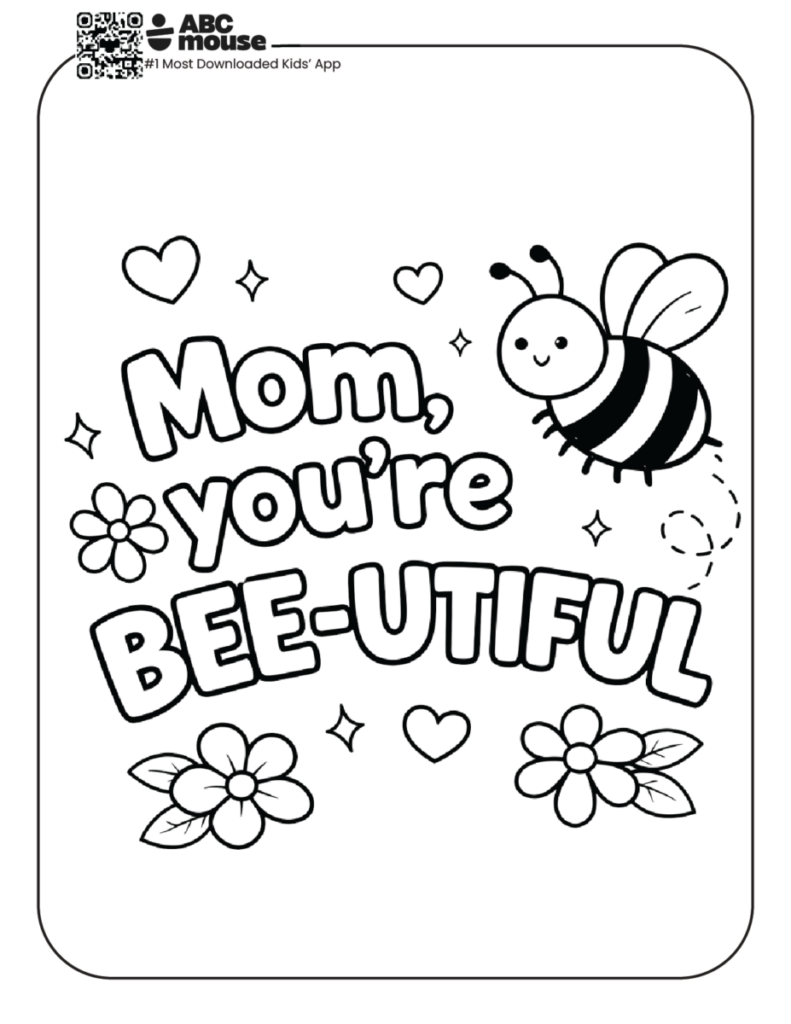 Coloring page with bee and “Mom, you’re BEE-utiful” text