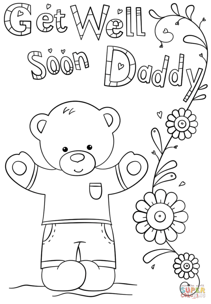Coloring page with bear and “Get Well Soon Daddy” text