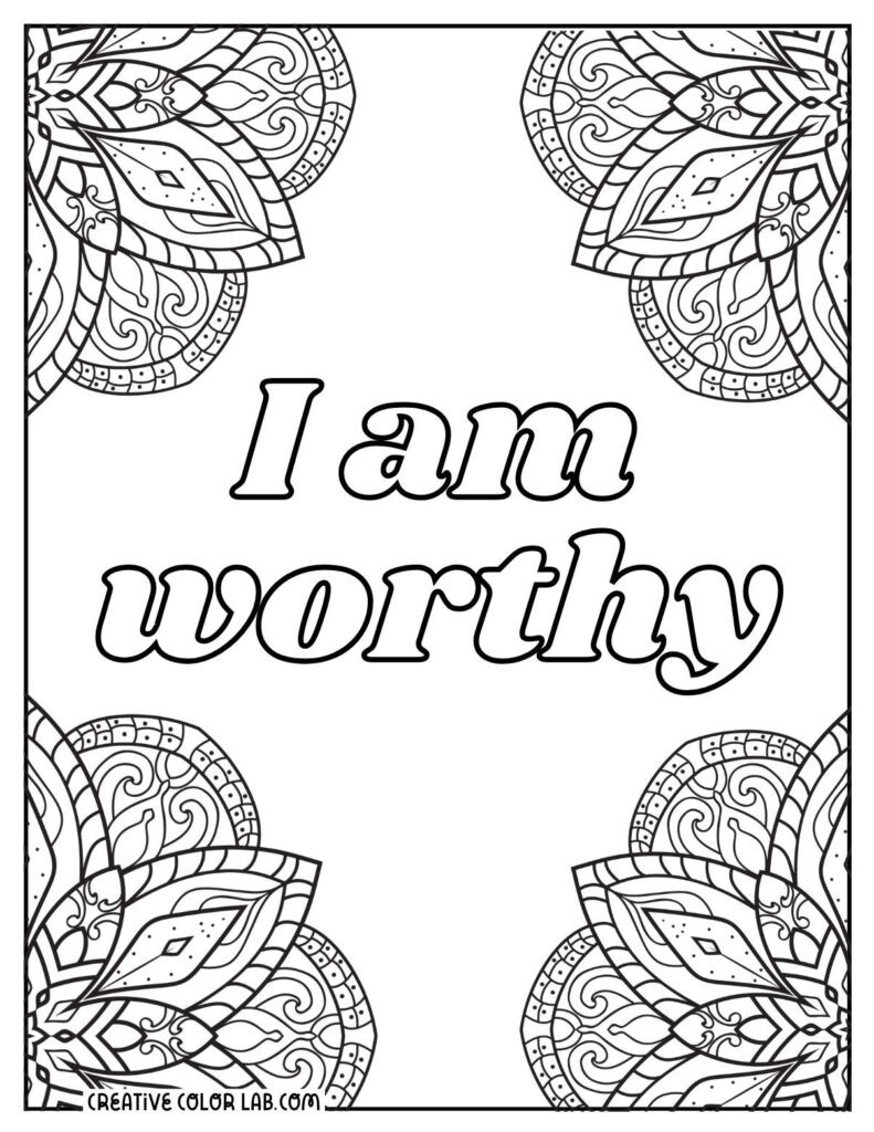 Decorative floral coloring page with “I am worthy” text