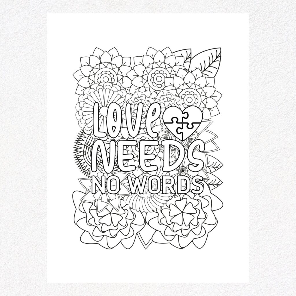 Black-and-white floral coloring page with “LOVE NEEDS NO WORDS” text